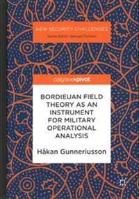Bordieuan Field Theory As an Instrument for Military Operational Analysis