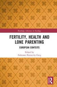 Fertility, Health and Lone Parenting