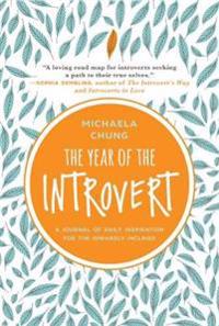The Year of the Introvert: A Journal of Daily Inspiration for the Inwardly Inclined