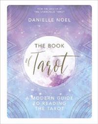 Book of tarot - a modern guide to reading the tarot