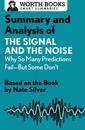 Summary and Analysis of The Signal and the Noise: Why So Many Predictions Fail-but Some Don't