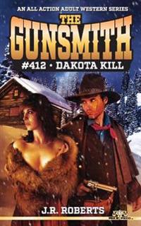 The Gunsmith #412-Dakota Kill