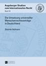 Die Umsetzung universeller Menschenrechtsvertraege in Deutschland