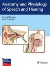 Anatomy and Physiology of Speech and Hearing
