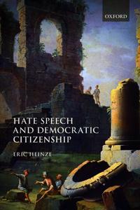 Hate Speech and Democratic Citizenship