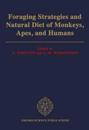 Foraging Strategies and Natural Diet of Monkeys, Apes, and Humans