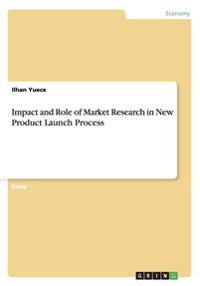 Impact and Role of Market Research in New Product Launch Process