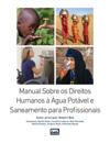 Manual Sobre os Direitos Humanos à Água Potável e Saneamento para Profissionais