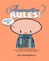 Animation Rules!: Book Two: Art: The art that accompanies the lectures on the theory, practice, aesthetics, history and personal experie