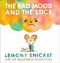 Bad mood and the stick