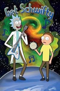 Get Schwifty - Rick and Morty Lined Journal Notebook: Rick and Morty Lined Journal A4 Notebook, for School, Home, or Work, 150 Pages, 6 X 9 (15.24 X 2