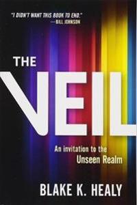 The Veil: An Invitation to the Unseen Realm