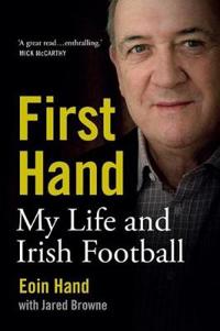 First Hand: My Life and Irish Football