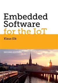 Embedded Software for the Iot: The Basics, Best Practices and Technologies