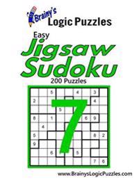 Brainy's Logic Puzzles Easy Jigsaw Sudoku #7: 200 Puzzles
