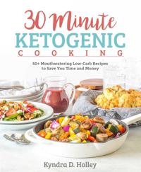 30-Minute Ketogenic Cooking