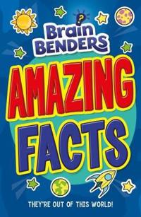Brain Benders: Amazing Facts