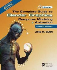 Complete guide to blender graphics - computer modeling & animation, fourth