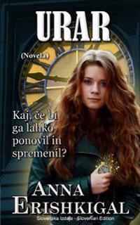 Urar: Novela (Slovenska Izdaja): (Slovenian Edition)
