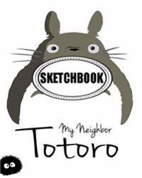 Sketchbook: Totoro 01: 120 Pages of 8 X 10 Blank Paper for Drawing, Doodling or Sketching (Sketchbook)