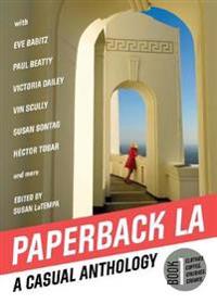 Paperback L.A. Book 1: A Casual Anthology: Clothes, Coffee, Crushes, Crimes