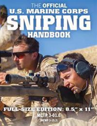 The Official US Marine Corps Sniping Handbook: Full-Size Edition: Master the Art of Long-Range Combat Shooting, from Beginner to Expert Sniper: Big 8.