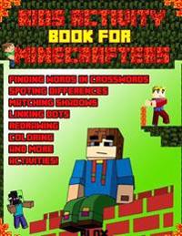 Kids Activity Book for Minecrafters: Puzzles, Mazes, Dots, Finding Difference, Crosswords, Math, Counting and More