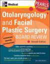 Otolaryngology and Facial Plastic Surgery Board Review: Pearls of Wisdom, Second Edition