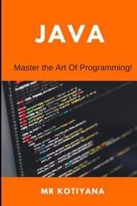 Java: Master the Art of Programming