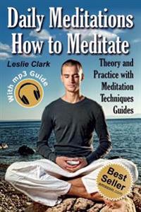 Daily Meditation: How to Meditate: Theory and Practice with Meditation Techniques Guides (Full Color Edition)