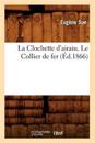 La Clochette d'Airain. Le Collier de Fer (?d.1866)