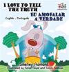 I Love to Tell the Truth: English Portuguese Bilingual Children's Book