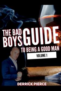 Bad Boys Guide to Being a Good Man