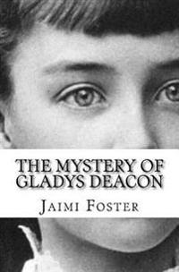 The Mystery of Gladys Deacon