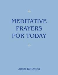 Meditative prayers for today
