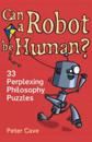 Can a Robot be Human?
