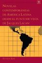 Novelas contempor?neas de Am?rica Latina desde el punto de vista de Jacques Lacan