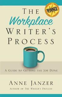The Workplace Writer's Process