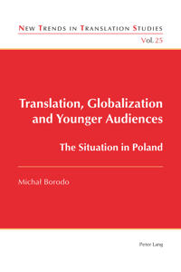 Translation, Globalization and Younger Audiences: The Situation in Poland