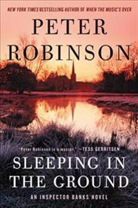 Sleeping in the Ground: An Inspector Banks Novel