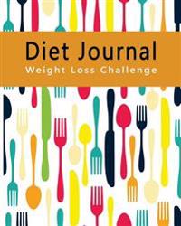 Diet Journal Weight Loss Challenge: Personal Food Record Notebook Exercise Calorie Counter Diary Blank Book Size 8x10 Inches