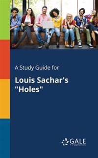 A Study Guide for Louis Sachar's 