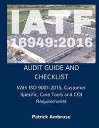 IATF 16949: 2016: Audit Guide and Checklist