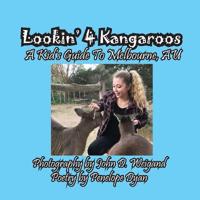Lookin' 4 Kangaroos -- A Kid's Guide to Melbourne, Au