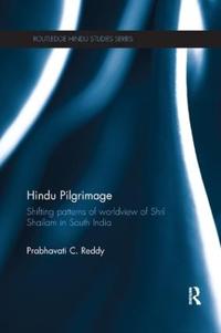 Hindu Pilgrimage: Shifting Patterns of Worldview of Srisailam in South India
