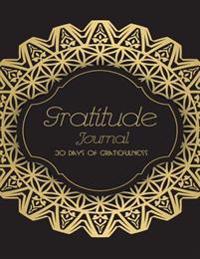 Gratitude Journal 30 Days of Gratefulness: A Daily Appreciation Journal