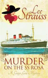 Murder on the SS Rosa: A Cozy Historical Mystery
