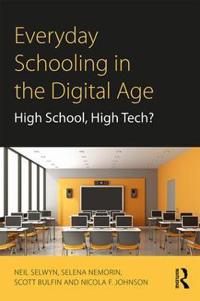 Everyday schooling in the digital age - high school, high tech?