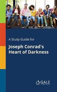 A Study Guide for Joseph Conrad's Heart of Darkness