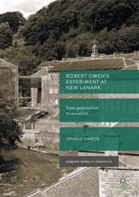 Robert Owen?s Experiment at New Lanark